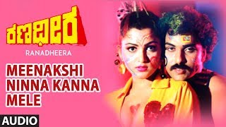 Meenakshi Ninna Kanna Mele Full Song  Ranadheera Kannada Movie  Ravichandran Khushboo [upl. by Annetta]