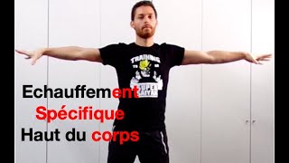 Echauffement spécifique haut du corps  Renforcement musculaire [upl. by Kcirtapnhoj]