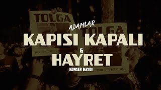 Adamlar  Kapısı Kapalı amp Hayret Antalya 11052024 [upl. by Noremac]