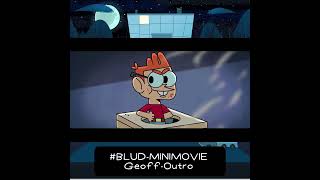 BLUDMIniMovieGeoffs Outro [upl. by Llertnac]