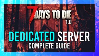 7 Days to Die 10 Dedicated Server Setup  Host a FREE Private Server  Full Guide [upl. by Earal49]