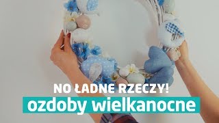 Ozdoby wielkanocne Zrób to sam  DIY No Ładne Rzeczy [upl. by Nodaj]