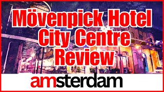 🔴 ✅ Mövenpick Hotel Amsterdam City Centre Review 2023 amsterdam Mövenpick Hotel Amsterdam [upl. by Pate]