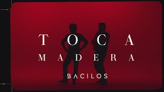 Bacilos  TOCA MADERA Video Oficial [upl. by Berners841]