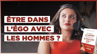 Comment savoir si tu es dans l’égo avec les hommes [upl. by Annawal914]