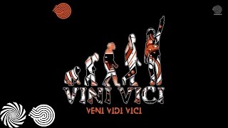 Vini Vici  Veni Vidi Vici [upl. by Blau]