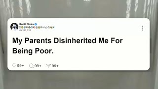 My parents disinherited me for being poor now they all work for me reddit [upl. by Aelaza34]