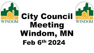 Windom City Council Meeting  February 6 2024 [upl. by Anpas494]