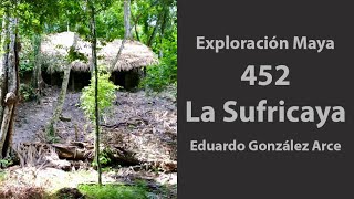 Exploración🧭Maya 452 La Sufricaya Guatemala 🇬🇹 [upl. by Theis]