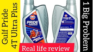 Gulf Pride 4T Ultra Plus 20W40 1L Engine oil review 5 Point review with one big problem [upl. by Nevile]