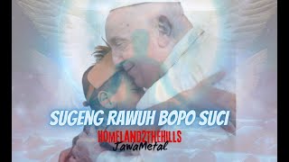 Sugeng Rawuh Bopo Suci Homeland2TheHills JawaMetal [upl. by Wooster]