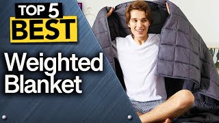 ✅ TOP 5 Most Comfy Weighted Gravity Blankets [upl. by Oicor312]