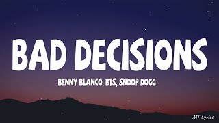 benny blanco BTS amp Snoop Dogg  Bad Decisions Lyrics [upl. by Tloc]