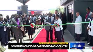 Commissioning of Cardiothoracic Centre AGC Tenwek Hospital Bomet County [upl. by Ehcrop]