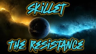 Skillet  The Resistance lyrics [upl. by Louanna278]