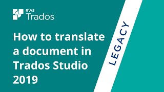 How to translate a document in Trados Studio 2019 [upl. by Mitzi639]