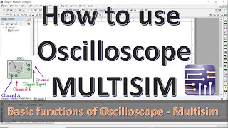 How to use oscilloscope in multisim  Basic functions of oscilloscope Multisim Tutorial  Mruduraj [upl. by Yesima]