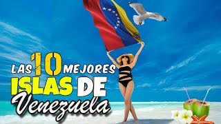 ¡TOP 10 Mejores ISLAS VENEZOLANAS que Debes Conocer [upl. by Langill]