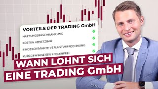 Ab wann Lohnt sich eine Trading GmbH Vorteile und Nachteile [upl. by Clive965]