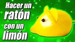 Ratón con un limón cómo se hace  Te Digo Cómo [upl. by Finn]