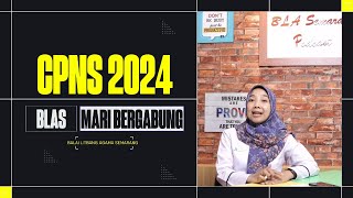 Informasi CPNS 2024 BLA Semarang [upl. by Redman292]