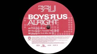 Boys R Us  Alright Wacksides Tweaker Mix Kontor [upl. by Enitsej]