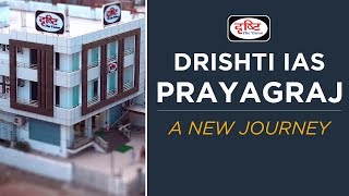 Drishti IAS Prayagraj  A New Journey [upl. by Truc]