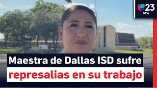 Maestra de Dallas ISD denuncia represalias tras reporte de supuestas irregularidades que vio [upl. by Ydderf]