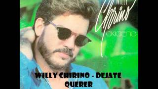 willy chirino  dejate querer [upl. by Catrina388]