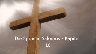 Die Sprüche Salomos  Kapitel 10 LuÜ [upl. by Cheadle]