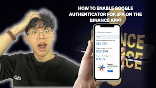 How to Enable Google Authenticator for 2FA on the Binance App [upl. by Adnirb]