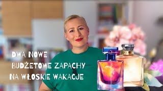 Dwa nowe budżetowe zapachy w sam raz na włoskie wakacje 😃 [upl. by Leff]