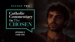 Nathaniels Call  Catholic Commentary on The Chosen  Season 2 Ep 2 [upl. by Gavrah836]