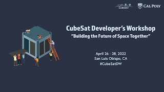 2022 CubeSat Developers Workshop  Day 2 [upl. by Jessabell]