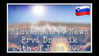 Slovenian TV News Prvi Dnevnik 24062022 [upl. by Collins961]