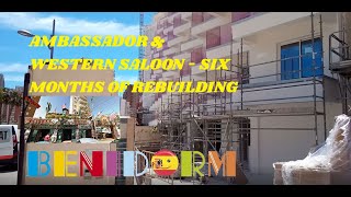 Benidorms Hotel Ambassador amp Western Saloon THE REBUILD MONTH by MONTH [upl. by Suzanna439]