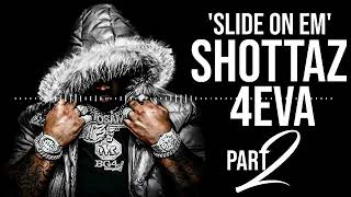 Mo3  Slide On Em Shottaz 4Eva Part2 [upl. by Karola]