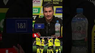 Sahin quotHaben die Tür auf und dann wieder zugemachtquot I Borussia Dortmund shorts [upl. by Ynehteb]