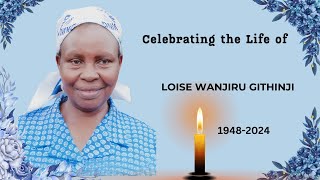 Celebrating the Life of Loise Wanjiru Githinji  BURIAL SERVICE [upl. by Lody]