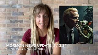 Mormon News Update  September 13 2024 💃🏼 [upl. by Donnie]