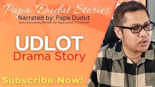 UDLOT  KAYCEE  PAPA DUDUT STORIES [upl. by Loredana]