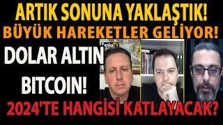 ARTIK SONUNA YAKLAŞTIK BÜYÜK HAREKETLER GELİYOR DOLAR ALTIN BITCOİN 2024TE HANGİSİ KATLAYACAK [upl. by Annerb]