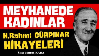 quotMeyhanede Kadınlarquot Hüseyin Rahmi Gürpınar Hikayeleri  Sesli Kitaplar [upl. by Yenrab]