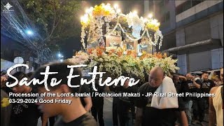 Santo Entierro  Procession of the Lords Burial  Poblacion Makati 2024 [upl. by Eelinej532]