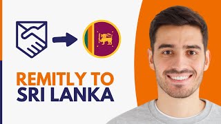 Remitly Money Transfer to Sri Lanka  Step by Step [upl. by Pish972]