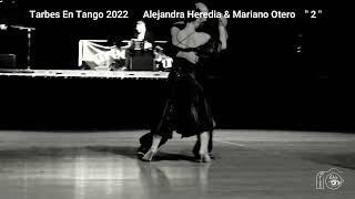 Tarbes En Tango 2022 Alejandra Heredia amp Mariano Otero quot 2 quot [upl. by Shelburne794]