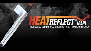 HeatReflect ® ALP  HighTemperature ThermalProtective AluminumCoated Fiberglass Tape [upl. by Earb]