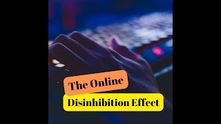 Technology and The Online Disinhibition Effect [upl. by Berny194]