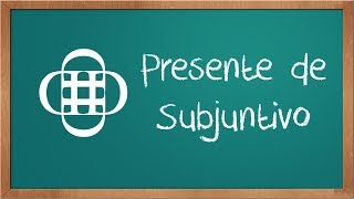 Presente de Subjuntivo [upl. by Dualc]