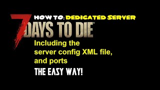 7 Days to Die How to setup a 7 Days to Die dedicated server [upl. by Beale]